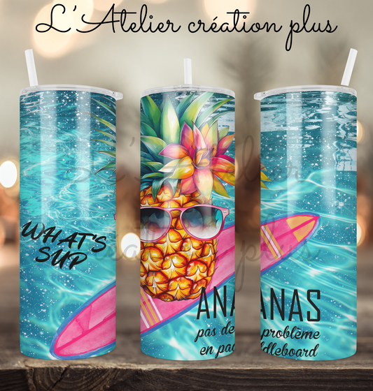 Tumbler 20oz "Ananas pas de problème en paddleboard"