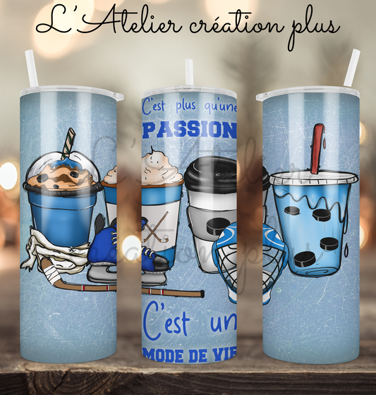 PAP Tumbler 20oz "Hockey c'est plus qu'une passion c'est un mode de vie"