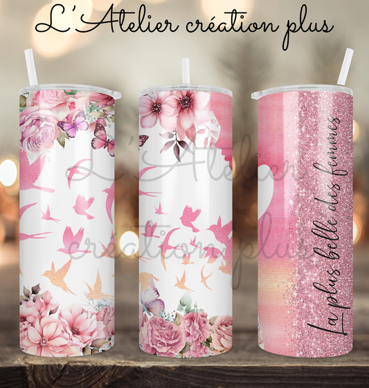 Tumbler 20oz "La plus belle des femmes"