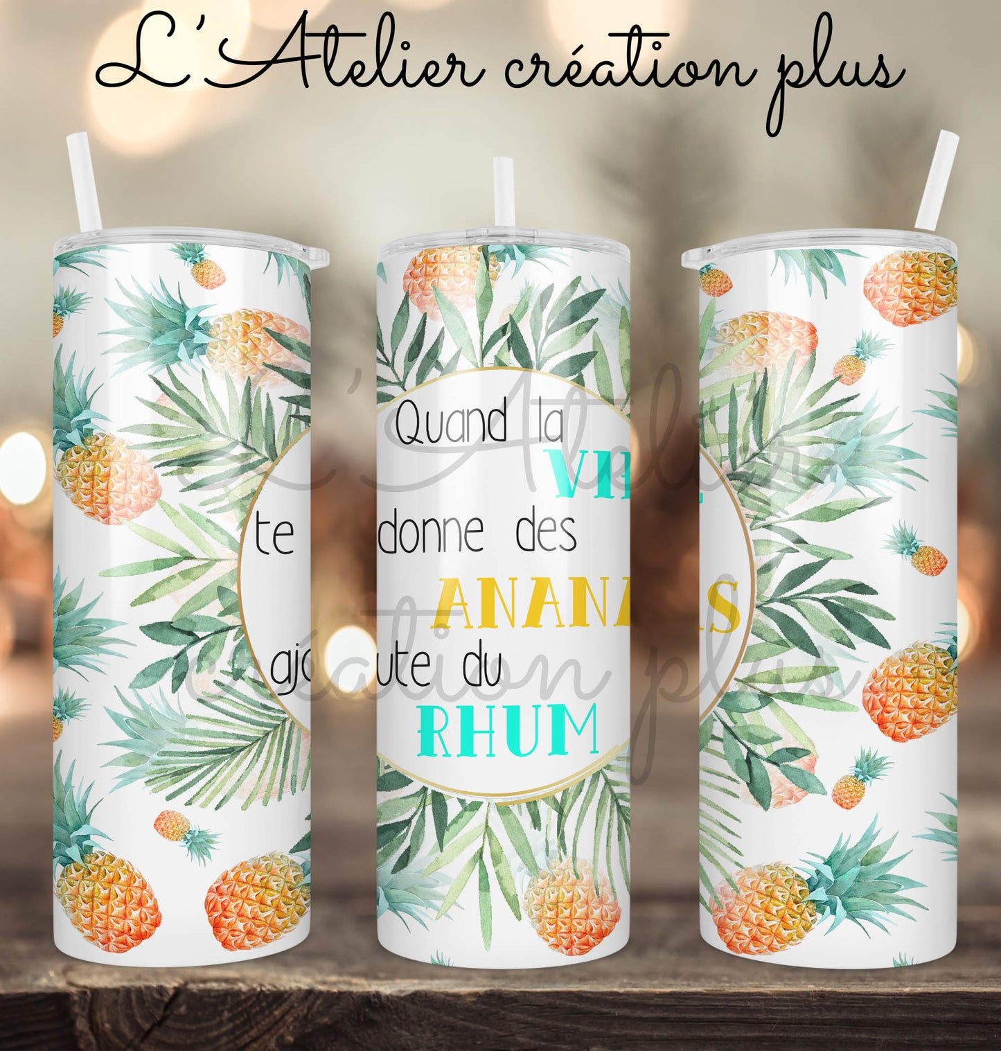Tumbler 20oz "Lorsque la vie te donne des ananas, ajoute du rhum"