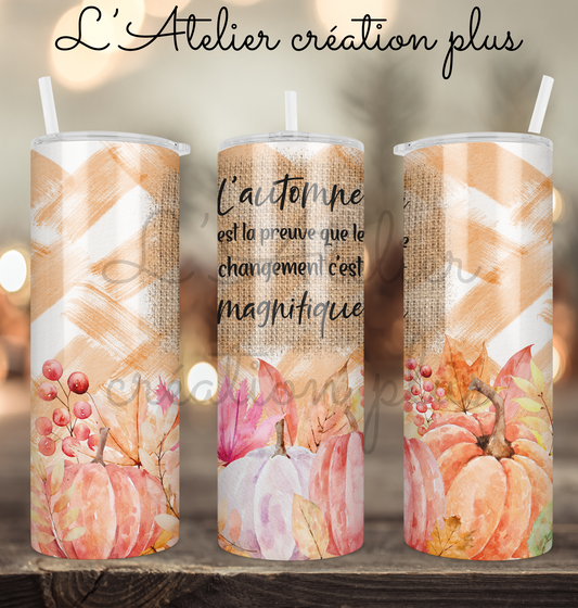 Tumbler 20oz "Changement d'automne"