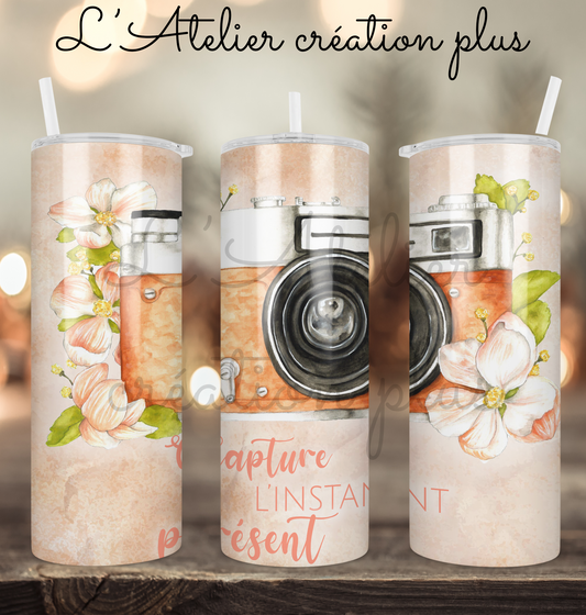 Tumbler 20oz "Capture l'instant présent"