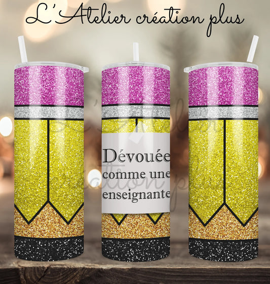 Design Tumbler 20oz "Dévouée comme une enseignante"
