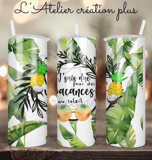 Tumbler 20oz "Due pour des vacances au soleil"