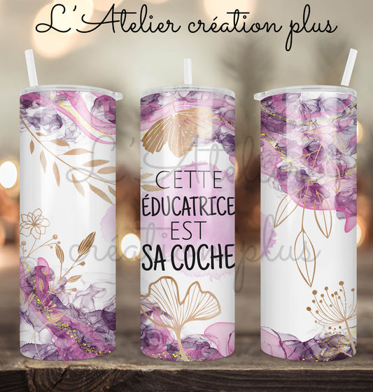 Tumbler 20oz "Éducatrice sur la coche"