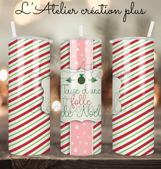 Tumbler 20oz "Folle de Noël"