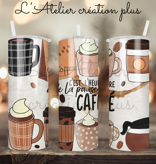 Tumbler 20oz "Heure de la pause café"
