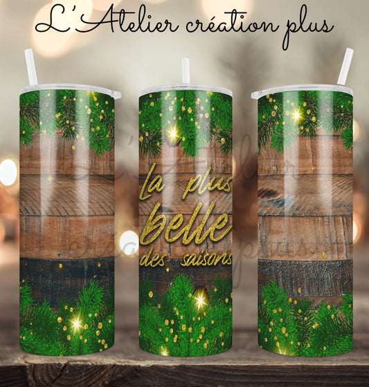 Tumbler 20oz "La plus belle des saisons"