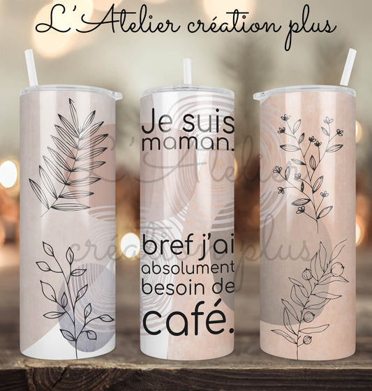 Tumbler 20oz "Maman café"