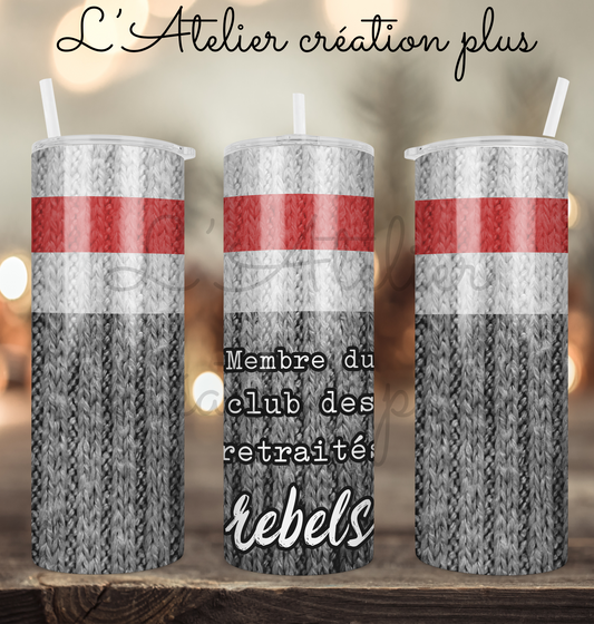 Tumbler 20oz "Membre du club des retraités rebels"
