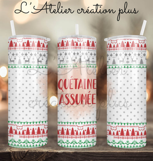 Tumbler 20oz "Quétaine assumée"